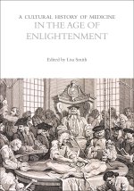 A Cultural History of Medicine in the Age of Enlightenment