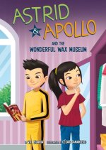 Astrid and Apollo and the Wonderful Wax Museum