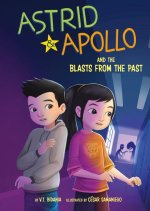 Astrid and Apollo and the Blast from the Past