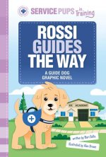 Rossi Guides the Way: A Guide Dog Graphic Novel
