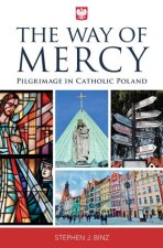 The Way of Mercy: Pilgrimage in Catholic Poland