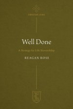 Well Done: A Strategy for Life Stewardship