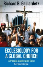 Ecclesiology for a Global Church: A People Called and Sent - Revised Edition: 9781626985384