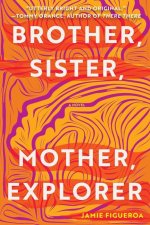 Brother, Sister, Mother, Explorer