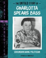 The Untold Story of Charlotta Spears Bass: Groundbreaking Politician