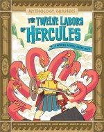 The Twelve Labors of Hercules: A Modern Graphic Greek Myth