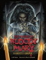The Mystery of Bloody Mary: A Ghostly Graphic