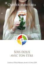 Sois doux avec ton être
