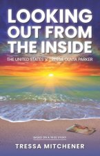 Looking Out from the Inside: The United States v. Tressa Oliva Parker