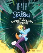 Death & Sparkles and the Sacred Golden Cupcake: Book 2