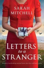 Letters to a Stranger: Absolutely heartbreaking wartime fiction about love and family secrets