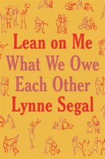 Lean on Me: What We Owe Each Other