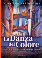 La Danza del Colore: La Vita e le Opere di Emilio Giuseppe Dossena