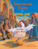 Le jeune coq stupide / Безтолкова Курка: Edition bilingue fr