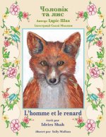 L'homme et le renard / Чоловік та лис: Edition bilingue français-ukrainien / &