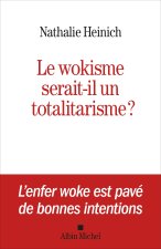 Le Wokisme est un totalitarisme