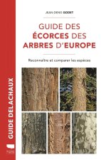 Guide des écorces des arbres d'Europe. Reconnaître et comparer les espèces