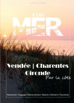 Vendée, Charentes, Gironde côté MER