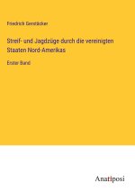 Streif- und Jagdzüge durch die vereinigten Staaten Nord-Amerikas