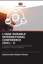 L'INDE DURABLE INTERNATIONAL CONFERENCE (SIIC) - II