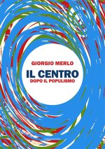 centro. Dopo il populismo