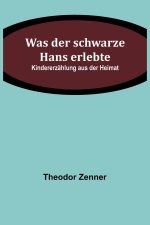 Was der schwarze Hans erlebte