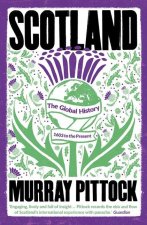 Scotland – The Global History: 1603 to the Present