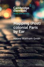 Mapping (Post)colonial Paris by Ear