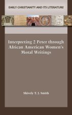 Interpreting 2 Peter through African American Women's Moral Writings