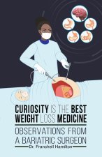 Curiosity is the Best Weight Loss Medicine