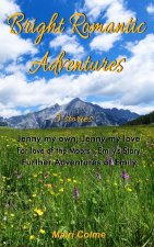 Bright Romantic Adventures