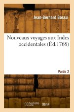 Nouveaux voyages aux Indes occidentales. Partie 2