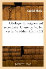 Géologie. Enseignement secondaire. Classe de 4e, 1er cycle. 4e édition