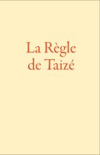 La Règle de Taizé
