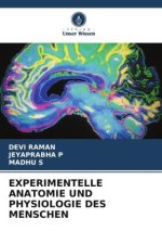 EXPERIMENTELLE ANATOMIE UND PHYSIOLOGIE DES MENSCHEN