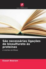 S?o necessárias ligaç?es de bissulfureto ?s proteínas