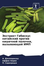Jextrakt Gibiskus kitajskij protiw kishechnoj palochki, wyzywaüschej IMP