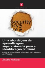 Uma abordagem de aprendizagem supervisionada para a identificaç?o criminal