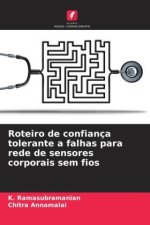 Roteiro de confiança tolerante a falhas para rede de sensores corporais sem fios
