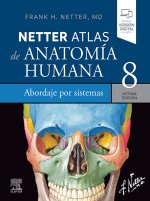 NETTER ATLAS DE ANATOMIA HUMANA ABORDAJE POR SISTEMAS 8ª ED