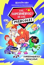 LOS SUPERHEROES DE LOS MIERCOLES 1. SUPERZOQUETES EN ACCION