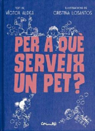 PER QUE SERVEIG UN PET