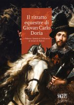 ritratto equestre di Giovan Carlo Doria e Palazzo Spinola di Pellicceria al tempo di Rubens