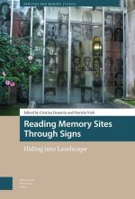 Reading Memory Sites Through Signs – Hiding into Landscape