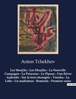 Les Moujiks : Les Moujiks - La Nouvelle Campagne - La Princesse - Le Pipeau - Une fi?vre typho?de - Sur la terre étrang?re - Vânnka - La Lotte - Un ma