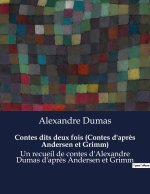Contes dits deux fois (Contes d'apr?s Andersen et Grimm)
