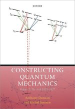 Constructing Quantum Mechanics Volume 2 The Arch, 1923-1927 (Hardback)