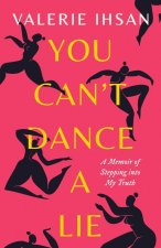 You Can't Dance a Lie