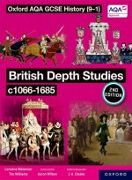 Oxford AQA GCSE History (9-1): British Depth Studies c1066-1685 Student Book Second Edition  (Paperback)