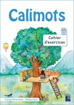 Calimots CE1 - Cahier d'exercices de compréhension rédaction